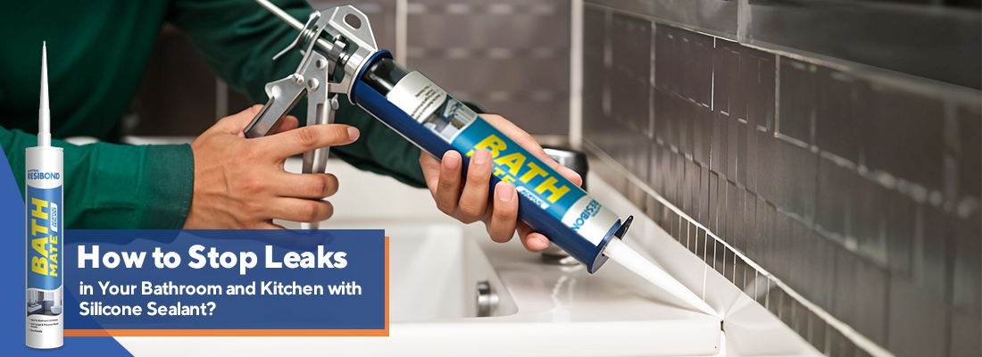 How to Stop Leaks in Your Bathroom and Kitchen with Silicone Sealant
